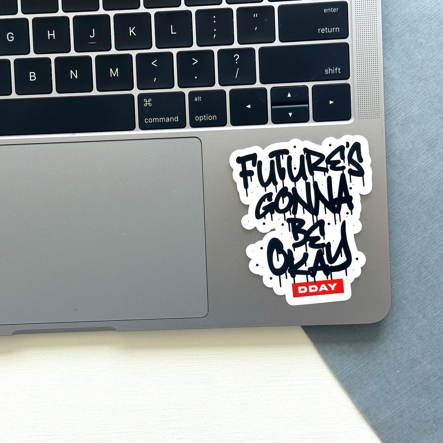 DDAY Future's Gonna Be Okay Vinyl Waterpoof Sticker