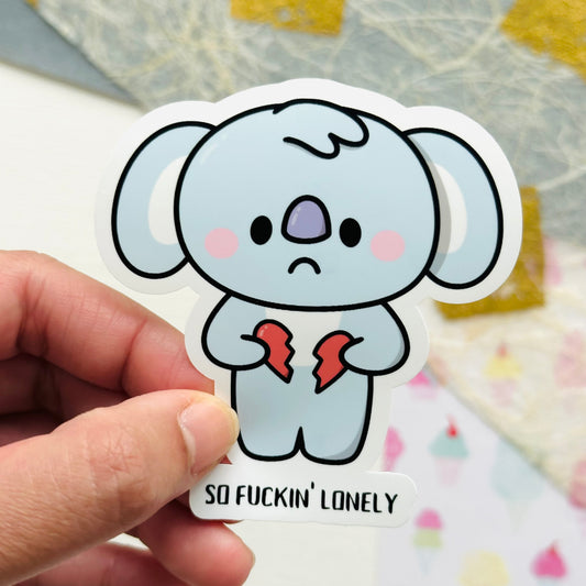 Koya so Fuckin Lonely Vinyl Waterpoof Sticker
